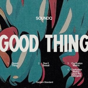 SOUNDQ - Good Thing [ES046]