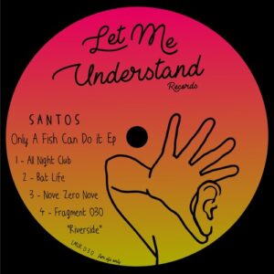 Santos - Only A Fish Can Do It [LMUR030]