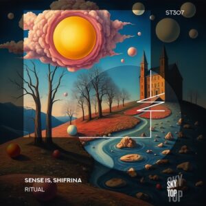 Sense IS  & Shifrina - Ritual [ST307]