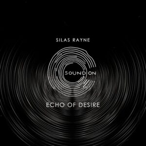Silas Rayne - Echo of Desire [5026854357942]