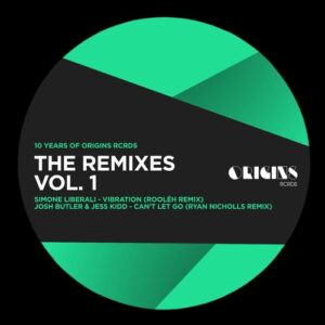 Simone Liberali, Josh Butler, Jess Kidd - The Remixes Vol. 1 (10 Years of ORIGINS RCRDS) [ORIGINS093E]
