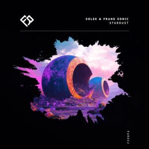 Solee & Frank Sonic - Stardust [FUR052]