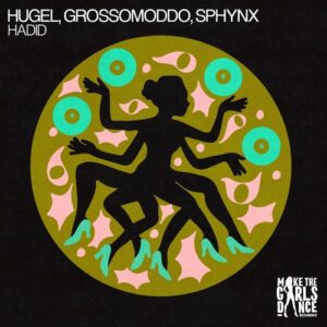 Sphynx, Hugel & GROSSOMODDO - Hadid (Extended Mix) [BTPRT367726]