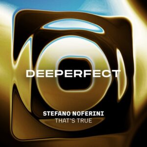 Stefano Noferini - That's True [DPE2158]