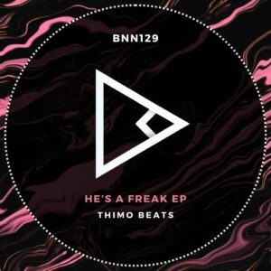 Thimo Beats - He's A Freak [BNN129]