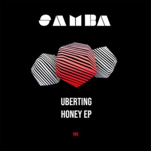 Uberting - Honey EP [SAMBAEP165]