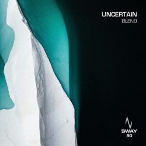 Uncertain - Blend [SWAY90]