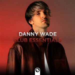 VA - Danny Wade: Club Essentials [SIR2116X]