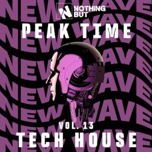 VA - Nothing But... Peak Time Tech House, Vol. 13 [NBPTTH13]