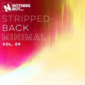 VA - Nothing But... Stripped-Back Minimal, Vol. 09 [NBSBM09]