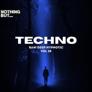 VA - Nothing But… Techno (Raw/Deep/Hypnotic), Vol. 28 [NBTRDH28]