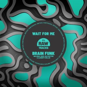 Wait For Me - Brain Funk [RWT045]