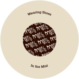 Wearing Shoes - In the Mist [MORRIS135]