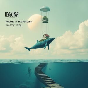 Wicked Traxx Factory - Dreamy Thing [LGNR149]