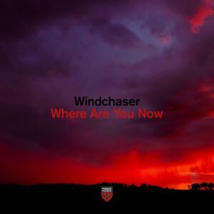 Windchaser - Where Are You Now [MM16510]