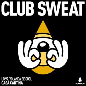 Yolanda Be Cool, LO'99 - Casa Cantina [CLUBSWE663DJ]