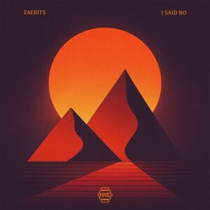 Zaebits - I Said No [HVLBL570]