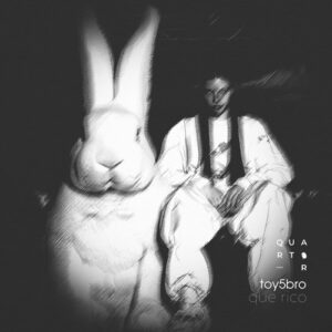 toy5bro - Que rico [QUA156]