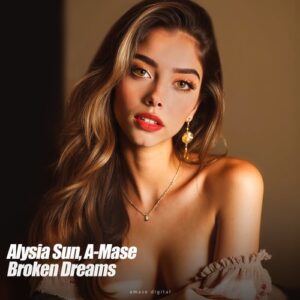 A-Mase & Alysia Sun - Broken Dreams [ADR245]