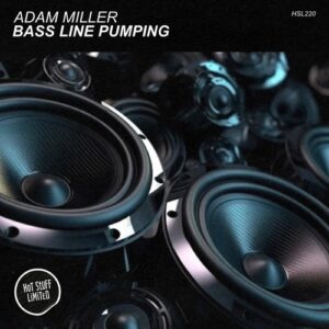 Adam Miller (H) - Bass Line Pumping [HSL220]