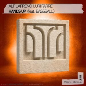 Alf LaFrench, Uri Farre - Hands Up (feat. Bassball) [CLE019]
