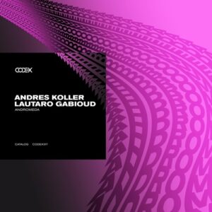 Andres Koller, Lautaro Gabioud - Andromeda [CODEX317]