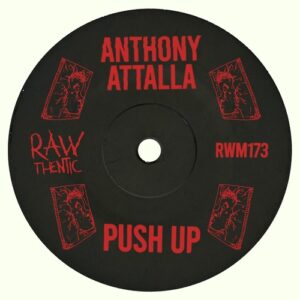 Anthony Attalla - Push Up [RWM17301Z]