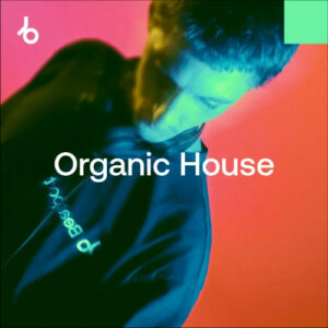Beatport After Hours Essentials 2026: Organic House