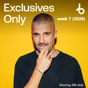 Beatport Exclusives Only: Week 7 (2026)