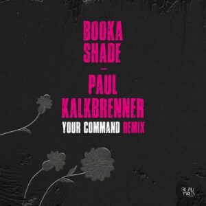 Booka Shade - Your Command (Paul Kalkbrenner Remix) [BFMB159B]