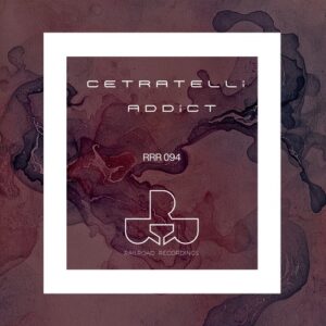 Cetratelli - Addict EP [RRR094]
