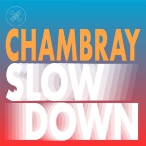 Chambray - Slow Down [PETS228]