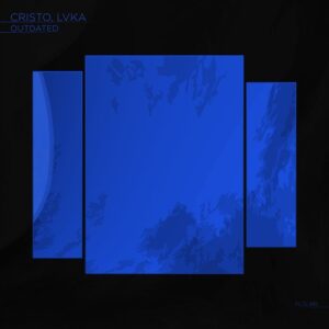 Cristo & LVKA - Outdated [PLTL485]