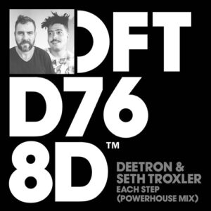 Deetron, Seth Troxler - Each Step - Powerhouse Extended Mix [DFTD768D4]