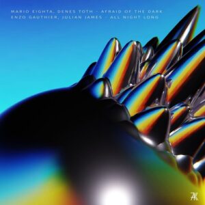 Denes Toth, Mario Eighta, Julian James, Enzo Gauthier - Afraid Of The Dark - All Night Long [AUTOMATIK028]