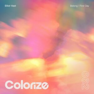 Elliot Vast - Belong / First Day [ENCOLOR662E]