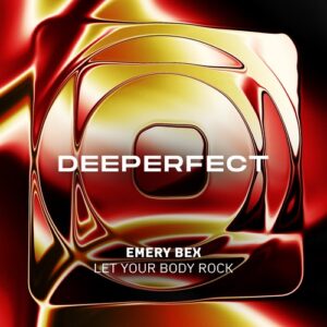 Emery Bex - Let Your Body Rock [DPE2168]