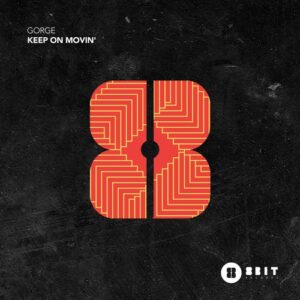 Gorge - Keep On Movin' EP [8BIT243DJ]