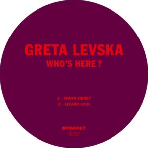 Greta Levska - Who's Here_ [KOMPAKTDIGITAL129]
