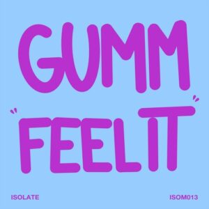 Gumm - Feel It [ISOM013]