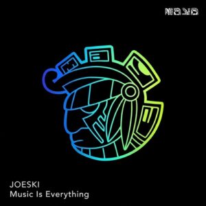 Joeski - Music Is Everything (Original) [MAYA254]