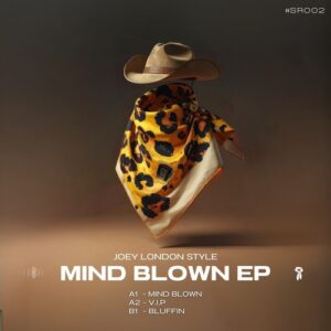 Joey London Style - Mind Blown EP [SR002D]