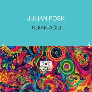 Julian Fosk - Indian Acid [DVC131]