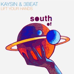 Kaysin, 3Beat - Lift Your Hands [SOS129]