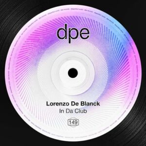 Lorenzo De Blanck - In Da Club [DP407]