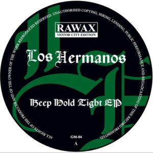 Los Hermanos - Keep Hold Tight EP [GM04]