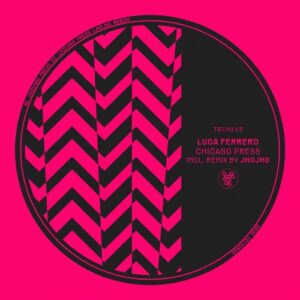 Luca Ferrero - Chicago Press [TECH115]