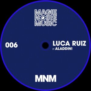 Luca Ruiz - We Got Ya ft Teeza [MNM06]
