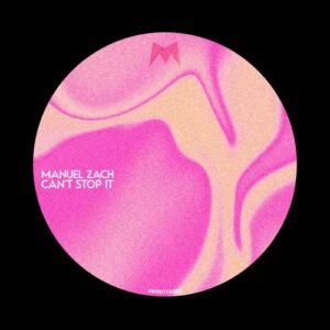 Manuel Zach - Can't Stop It [MINITEK002]