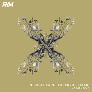 Nicolas Laini, Lorenzo Luciani - Flashback [RIM208]